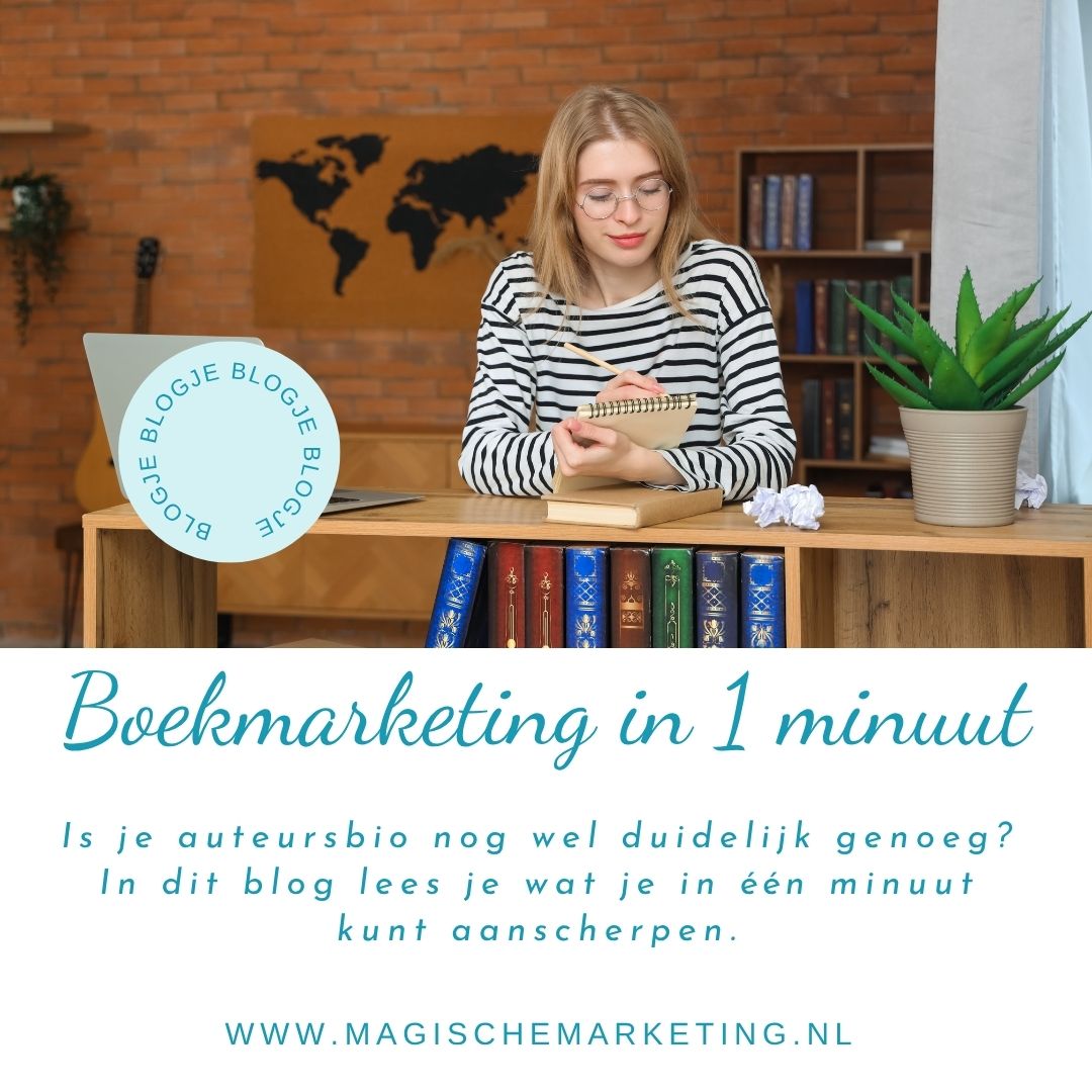 Is je auteursbio nog wel duidelijk genoeg? In dit blog lees je wat je in één minuut kunt aanscherpen.