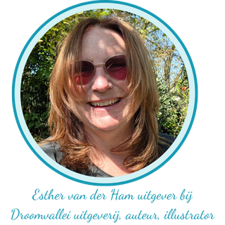 Esther van der Ham auteur illustrator en uitgever bij Droomvallei uitgeverij