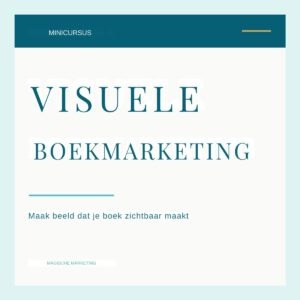 cursus visuele boekmarketing - Magische marketing voor auteurs cursus visuele boekmarketing